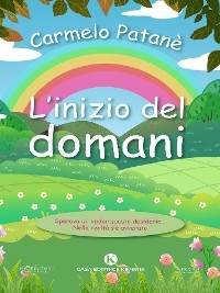 L'inizio del domani - Carmelo Patan&egrave;