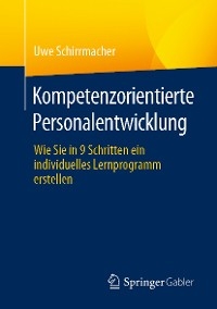 Kompetenzorientierte Personalentwicklung - Uwe Schirrmacher