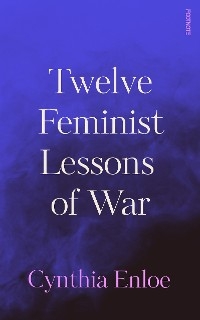 Twelve Feminist Lessons of War