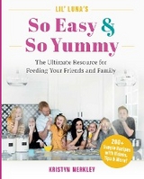 Lil&rsquo; Luna&rsquo;s So Easy & So Yummy - Kristyn Merkley
