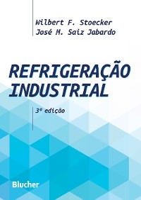 Refrigera&ccedil;&atilde;o industrial - Wilbert F. Stoecker, Jos&eacute; Maria S&aacute;iz Jabardo