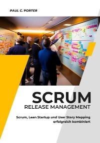 Scrum Release Management -  Paul C. Porter