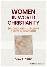 Women in World Christianity - Gina A. Zurlo
