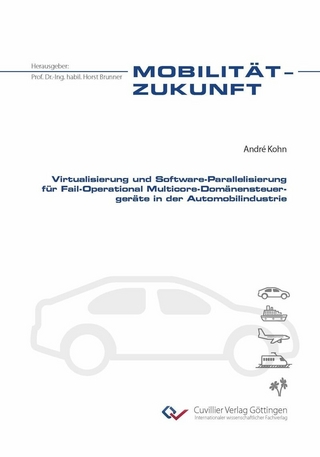 Virtualisierung und Software-Parallelisierung für Fail-Operational Multicore-Domänensteuergeräte in der Automobilindustrie