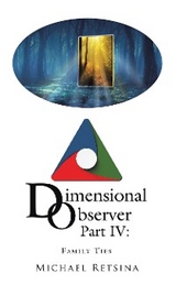 Dimensional Observer Part IV - Michael Retsina