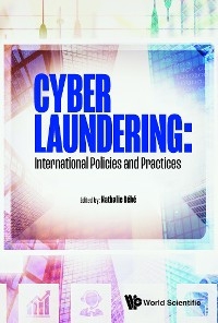 CYBER LAUNDERING: INTERNATIONAL POLICIES AND PRACTICES