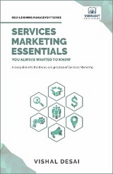 Services Marketing Essentials You Always Wanted to Know -  Vishal Desai,  Vibrant Publishers