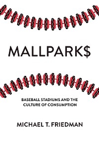 Mallparks - Michael T. Friedman