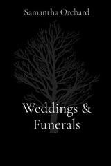 Weddings & Funerals -  Samantha Orchard