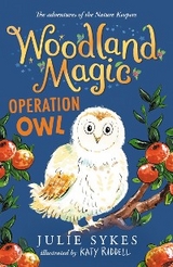 Woodland Magic 4: Operation Owl - Julie Sykes