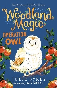 Woodland Magic 4: Operation Owl - Julie Sykes