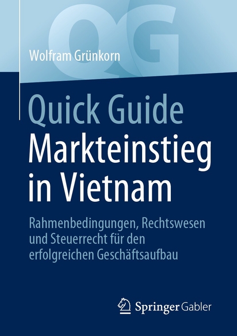 Quick Guide Markteinstieg in Vietnam - Wolfram Gr&uuml;nkorn