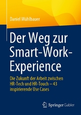 Der Weg zur Smart-Work-Experience - Daniel M&uuml;hlbauer