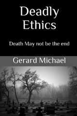 Deadly Ethics - Gerard Michael