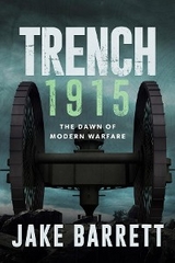 Trench 1915 -  Jake Barrett