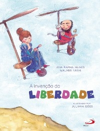 A Invenção da Liberdade