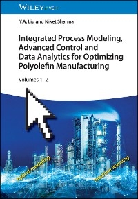 Integrated Process Modeling, Advanced Control and Data Analytics for Optimizing Polyolefin Manufacturing