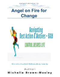 Angel on Fire for Change - Mosley Michelle Brown