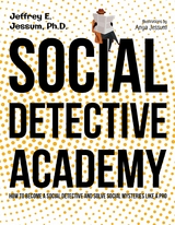 Social Detective Academy -  Jeffrey E. Jessum