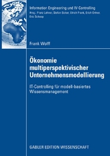&Ouml;konomie multiperspektivischer Unternehmensmodellierung - Frank Wolff