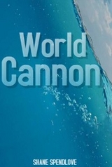 World cannon - SHANE SPENDLOVE
