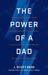The Power of a Dad - J. Scott Reed