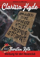 Clarissa Hyde: Band 16 &ndash; Werbung f&uuml;r den Hexenclub - Thorsten Roth