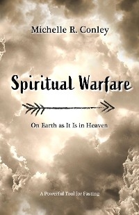 Spiritual Warfare - Michelle R. Conley