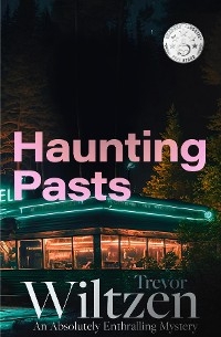 Haunting Pasts - Trevor Wiltzen