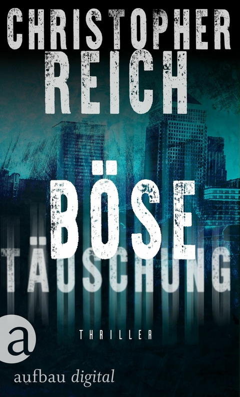 Böse Täuschung - Christopher Reich