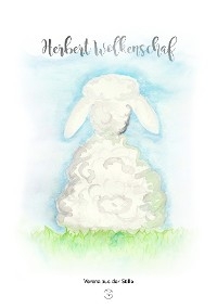 Herbert Wolkenschaf -  Verena aus der Stille