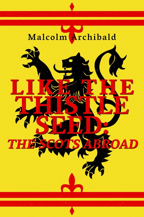 Like The Thistle Seed -  Malcolm Archibald