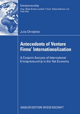 Antecedents of Venture Firms&rsquo; Internationalization - Julia Christofor