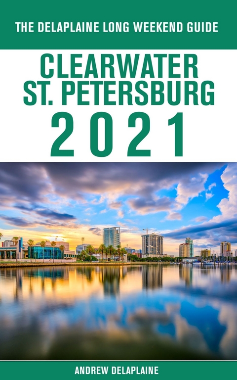 Clearwater / St. Petersburg - The Delaplaine 2021 Long Weekend Guide -  Andrew Delaplaine