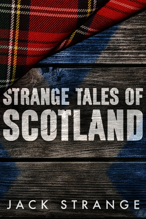 Strange Tales of Scotland -  Jack Strange