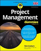 Project Management For Dummies - UK, 3rd UK Edition - Nick Graham