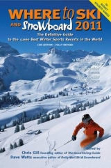 Where to Ski and Snowboard - Gill, Chris; Watts, Dave