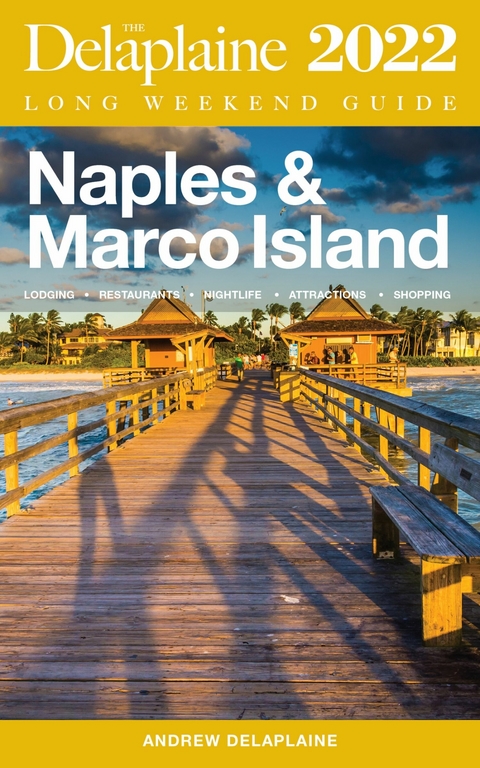 Naples & Marco Island - The Delaplaine 2022 Long Weekend Guide -  Andrew Delaplaine