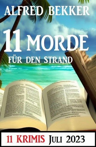 11 Morde für den Strand Juli 2023: 11 Krimis