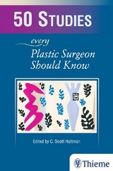 50 Studies Every Plastic Surgeon Should Know - Charles Hultman