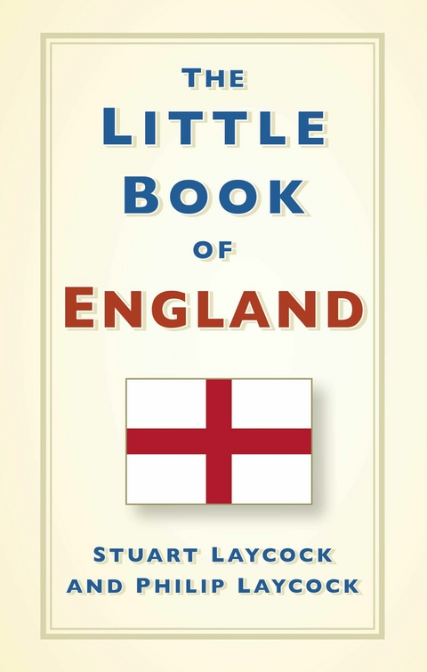The Little Book of England - Stuart Laycock, Philip Laycock