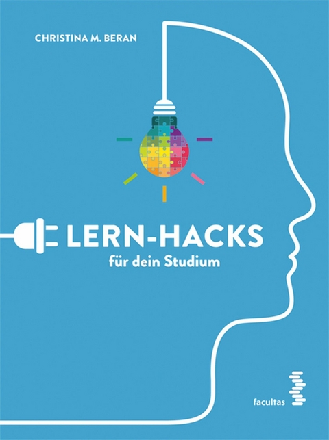 Lern-Hacks für dein Studium - Christina M. Beran
