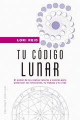 Tu c&oacute;digo lunar - Lori Reid