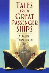 Tales from Great Passenger Ships - Paul Curtis
