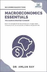 Macroeconomics Essentials You Always Wanted to Know -  Vibrant Publishers,  Dr. Amlan Ray