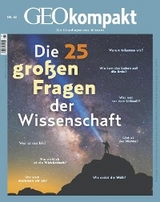 GEO kompakt 65/2020 - Die 25 gro&szlig;en Fragen der Wissenschaft - GEO kompakt Redaktion