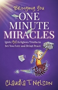 One Minute Miracles -  Claudia T Nelson