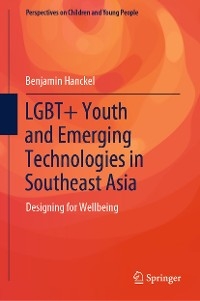 LGBT+ Youth and Emerging Technologies in Southeast Asia - Benjamin Hanckel