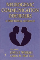 Neurogenic Communication Disorders: A Functional Approach - Carol M. Frattali Linda E. Worrall