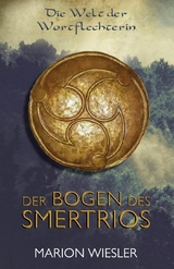 Der Bogen des Smertrios - Marion Wiesler
